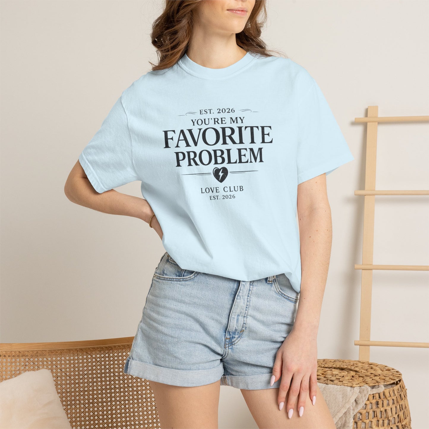 Favorite Problem Graphic Tee — "You're My Favorite Problem" Casual Romantic T-Shirt