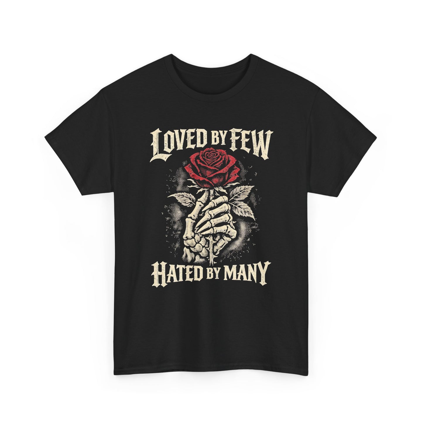 Loved By Few Hated By Many T‑Shirt — Vintage Rose Skull Graphic Tee