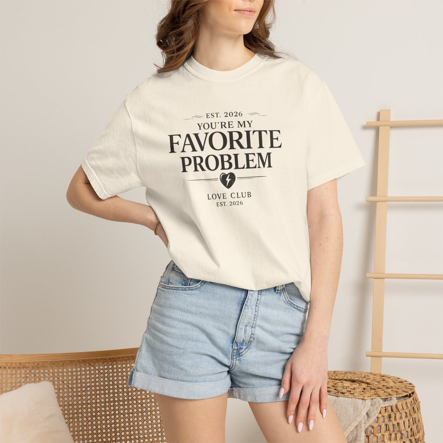 Favorite Problem Graphic Tee — "You're My Favorite Problem" Casual Romantic T-Shirt