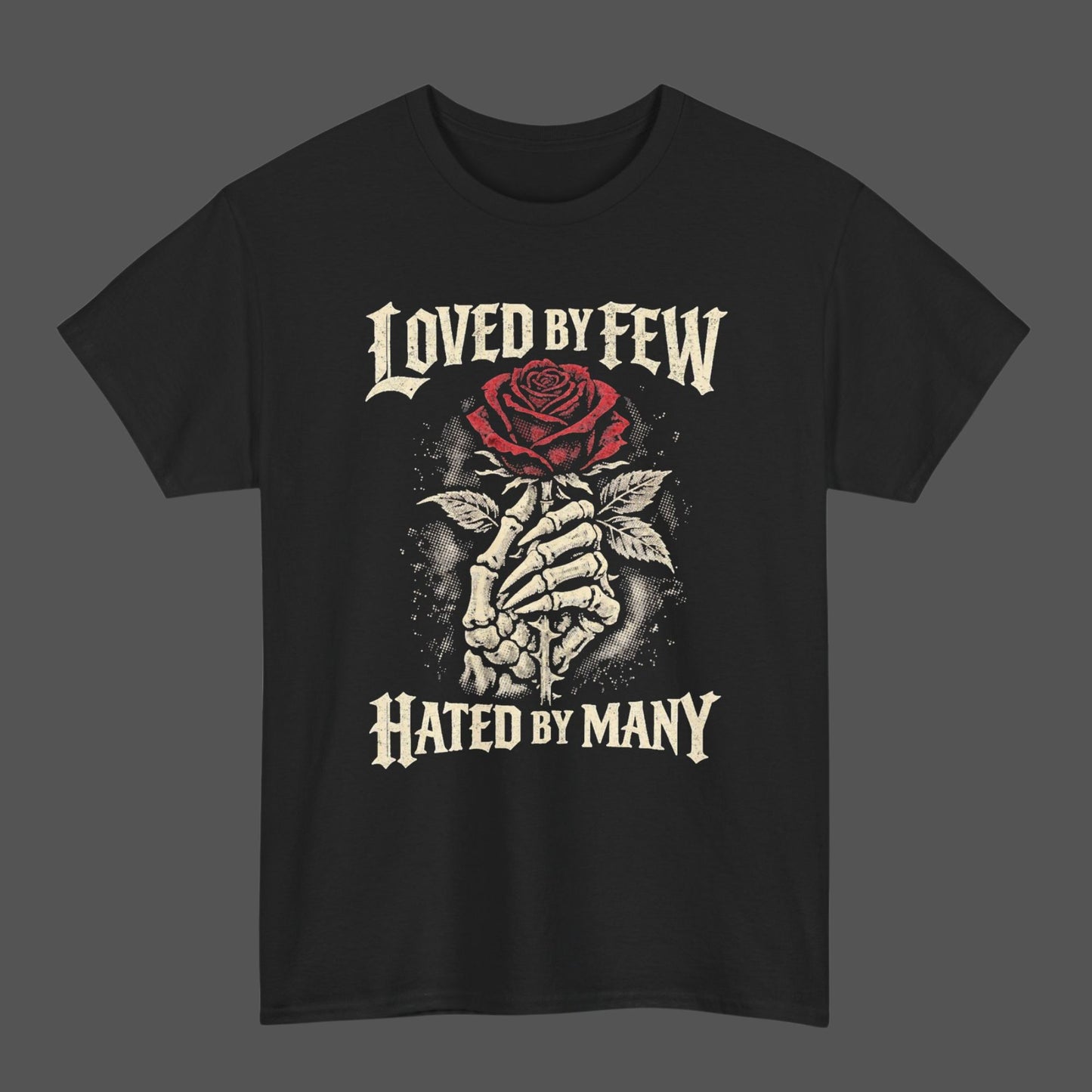 Loved By Few Hated By Many T‑Shirt — Vintage Rose Skull Graphic Tee